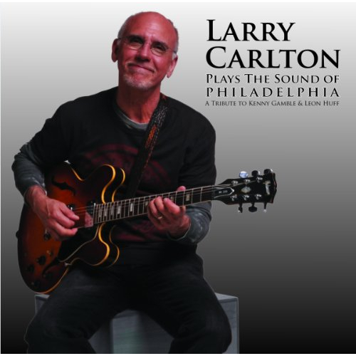 Larry Carlton - Plays The Sound Of Philadelphia - Foto 1 di 1
