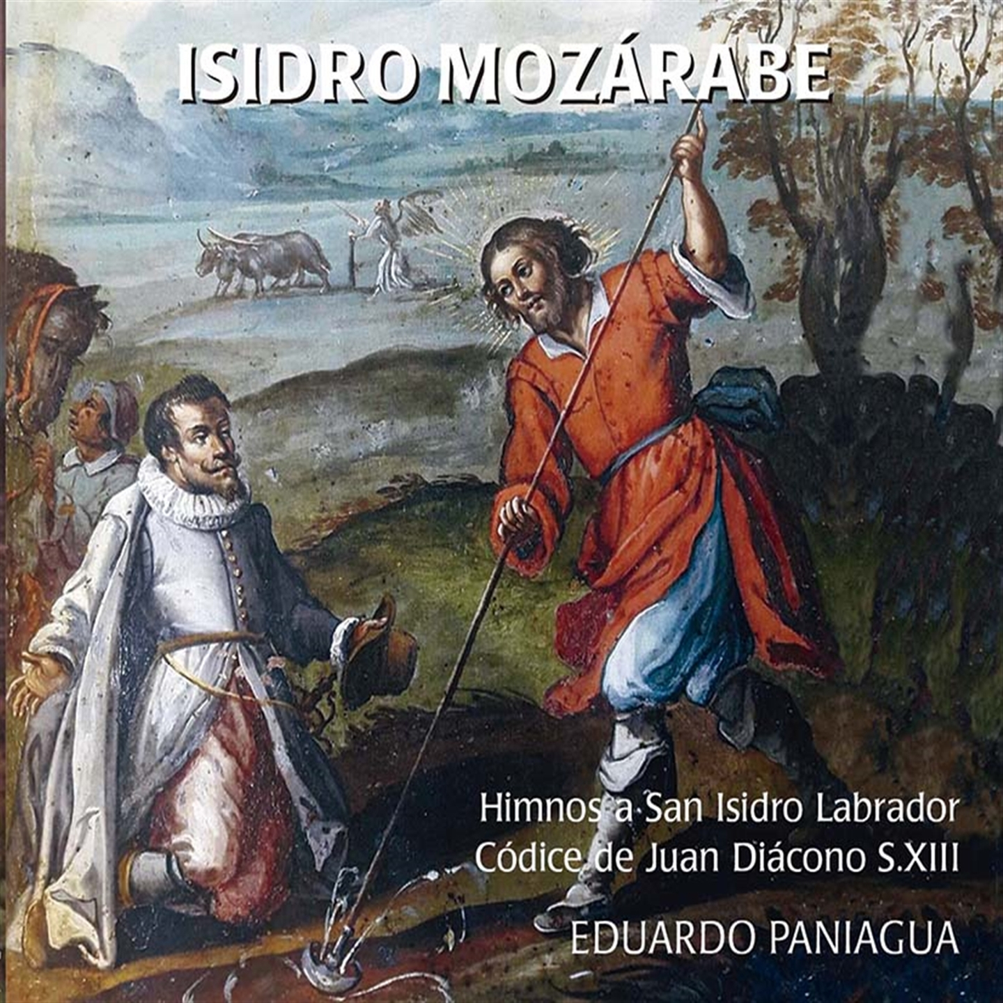 Paniagua Eduardo - Isidore Mozarab - Hymns To Saint Isidore - Afbeelding 1 van 1