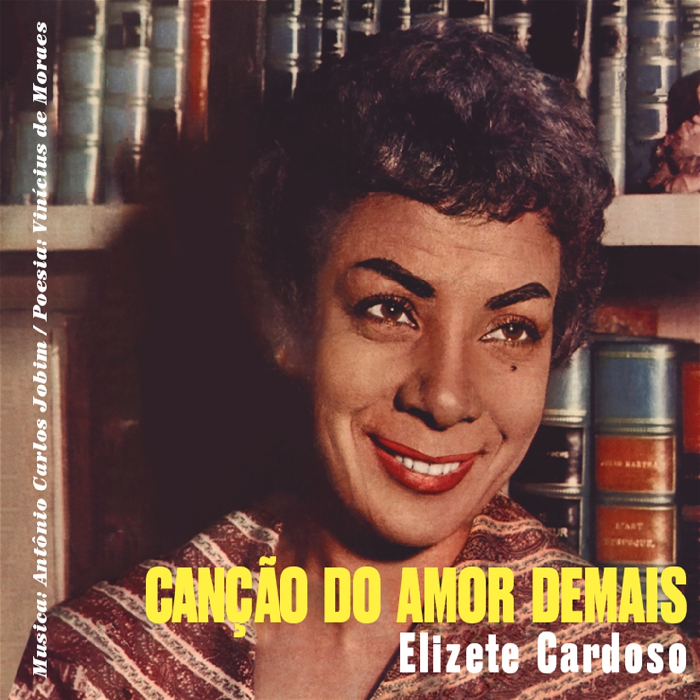 Elizete Cardoso - Cancao Do Amor Demais (+ Grandes Momentos) - Zdjęcie 1 z 1
